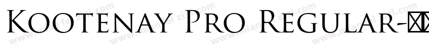 Kootenay Pro Regular字体转换